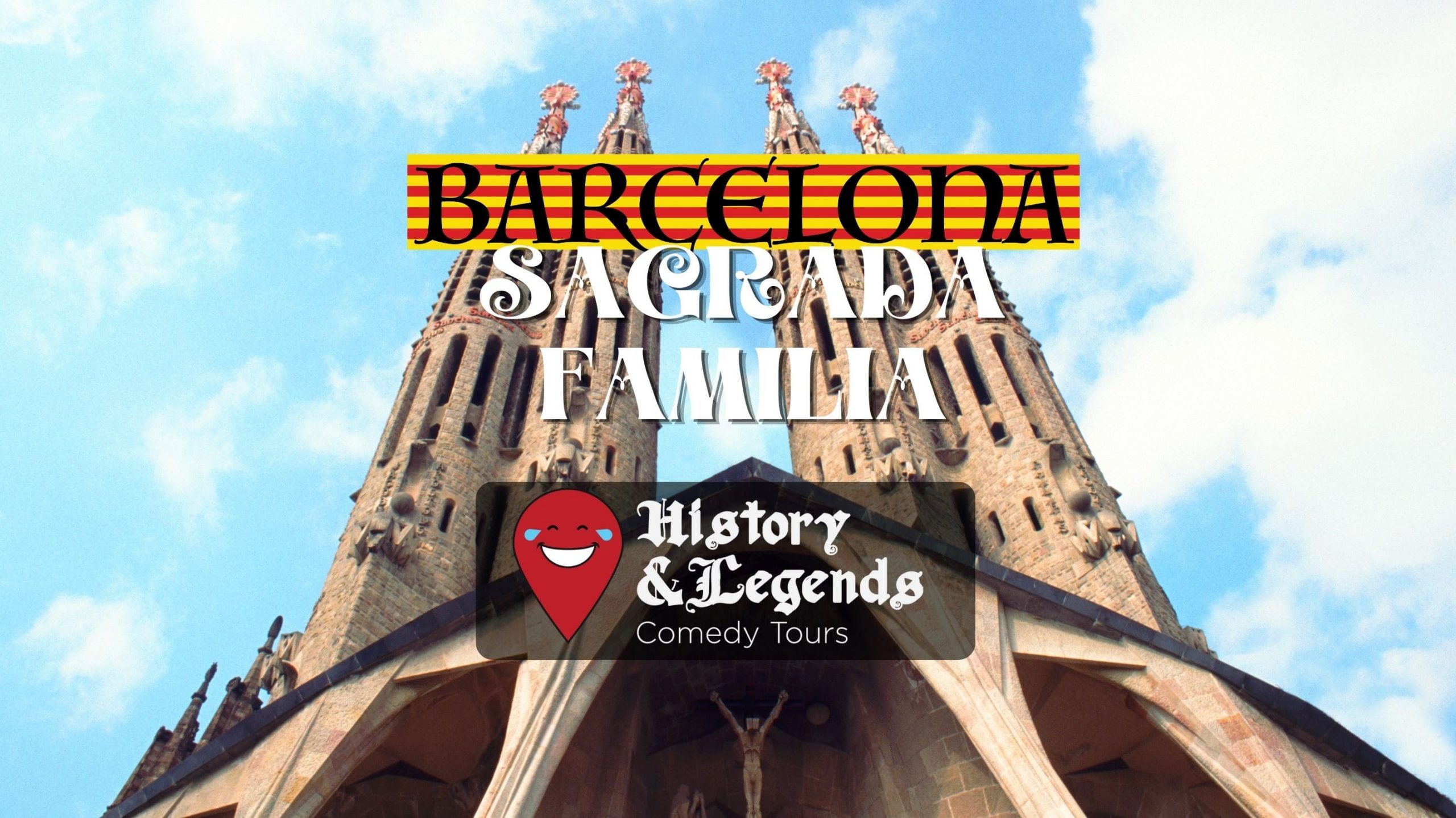 Sagrada Familia HL Comedy Tour